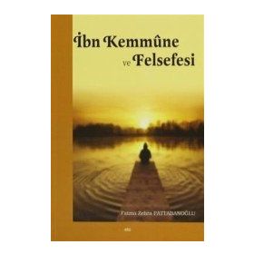 İbn Kemmüne ve Felsefesi - Fatma Zehra Pattabanoğlu