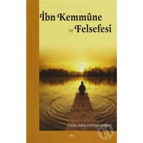 İbn Kemmüne ve Felsefesi - Fatma Zehra Pattabanoğlu
