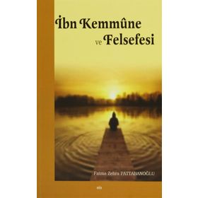 İbn Kemmüne ve Felsefesi - Fatma Zehra Pattabanoğlu