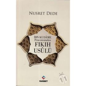 İbn Kudame Penceresinden Fıkıh Usulü - Nusret Dede