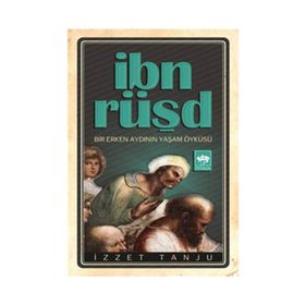 İBN RÜŞD BIR ERKEN AYDININ YAŞAM ÖYKÜSÜ - İZZET TANJU
