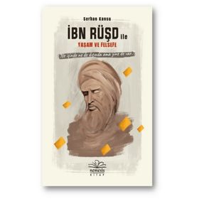 İbn Rüşd ile Yaşam ve Felsefe - Serhan Kansu