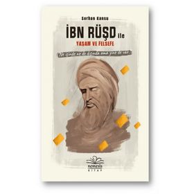 İbn Rüşd ile Yaşam ve Felsefe - Serhan Kansu