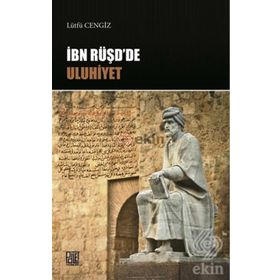 İbn Rüşd’de Uluhiyet - Lütfü Cengiz