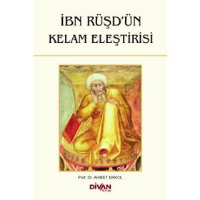 İBN RÜŞD´ÜN KELAM ELEŞTİRİSİ - AHMET ERKOL