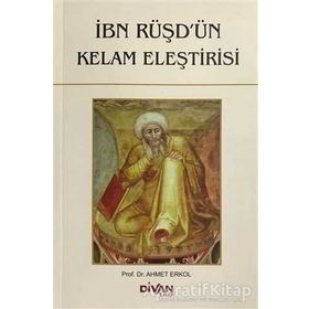 İBN RÜŞD´ÜN KELAM ELEŞTİRİSİ - AHMET ERKOL