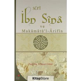 İBN SINA VE MAKÂMÂTÜ'L-ÂRIFÎN - DILAVER GÜRER
