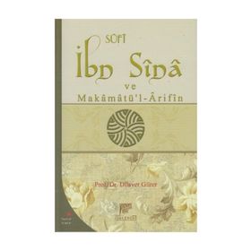 İBN SINA VE MAKÂMÂTÜ'L-ÂRIFÎN - DILAVER GÜRER