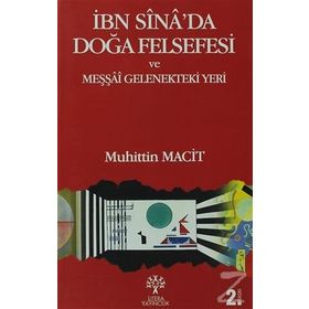 İBN SINA'DA DOĞA FELSEFESI VE MEŞŞAI GELENEKTEKI YERI - MUHITTIN MACIT