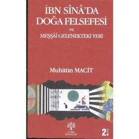 İBN SINA'DA DOĞA FELSEFESI VE MEŞŞAI GELENEKTEKI YERI - MUHITTIN MACIT