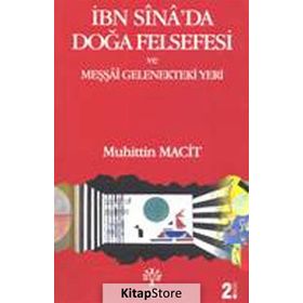 İBN SINA'DA DOĞA FELSEFESI VE MEŞŞAI GELENEKTEKI YERI - MUHITTIN MACIT