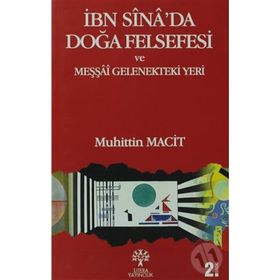 İBN SINA'DA DOĞA FELSEFESI VE MEŞŞAI GELENEKTEKI YERI - MUHITTIN MACIT