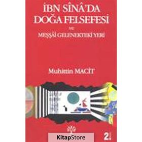 İBN SINA'DA DOĞA FELSEFESI VE MEŞŞAI GELENEKTEKI YERI - MUHITTIN MACIT