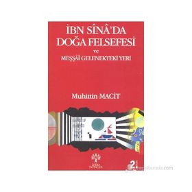 İBN SINA'DA DOĞA FELSEFESI VE MEŞŞAI GELENEKTEKI YERI - MUHITTIN MACIT