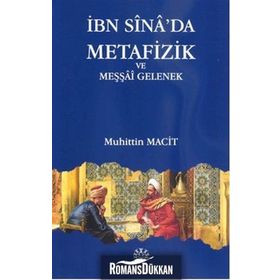 İBN SINA'DA METAFIZIK VE MEŞŞAİ GELENEK - MUHITTIN MACIT