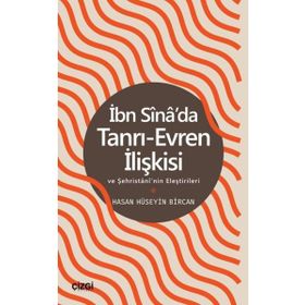 İbn Sina`da Tanrı-Evren İlişkisi ve Şehristani`nin Eleştirileri - Çizgi Kitabevi Yayınları