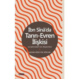 İbn Sina`da Tanrı-Evren İlişkisi ve Şehristani`nin Eleştirileri - Çizgi Kitabevi Yayınları