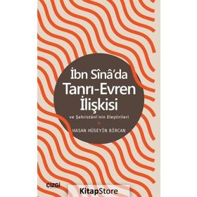 İbn Sina’da Tanrı Evren İlişkisi ve Şehristani’nin Ona Yönelttiği Eleştiriler - Hasan Hüseyin Bircan