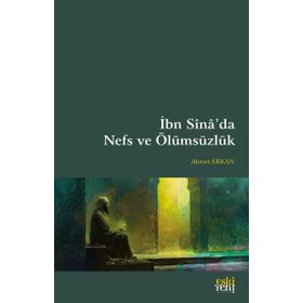 İbn Sînâda Nefs ve Ölümsüzlük - Eski Yeni Yayınları