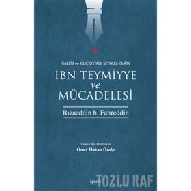 İbn Teymiyye ve Mücadelesi - rizaeddin inb fahreddin