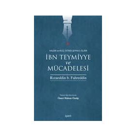 İbn Teymiyye ve Mücadelesi - rizaeddin inb fahreddin