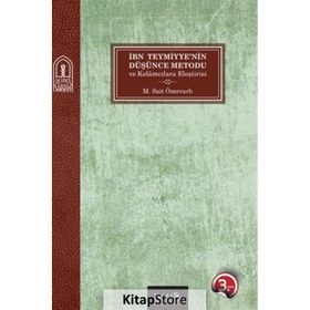 İbn Teymiyye'nin Düşünce Metodolojisi ve Kelamcılara Eleştirisi - M. Sait Özervalı