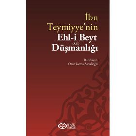 İbn Teymiyye’nin Ehl-i Beyt (a.s.) Düşmanlığı - Kollektif