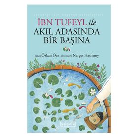 İbn Tufeyl İle Akıl Adasında Bir Başına - Özkan Öze