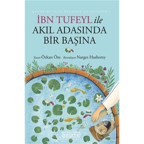 İbn Tufeyl İle Akıl Adasında Bir Başına - Özkan Öze