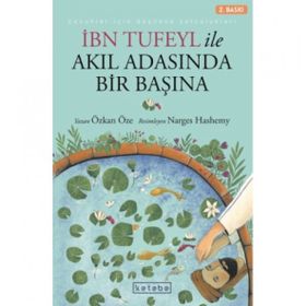 İbn Tufeyl İle Akıl Adasında Bir Başına - Özkan Öze