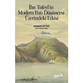 İbn Tufeyl'in Modern Batı Düşüncesi Üzerindeki Etkisi - Samar Attar