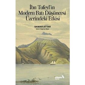 İbn Tufeyl'in Modern Batı Düşüncesi Üzerindeki Etkisi - Samar Attar