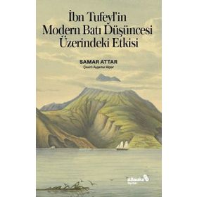 İbn Tufeyl'in Modern Batı Düşüncesi Üzerindeki Etkisi - Samar Attar