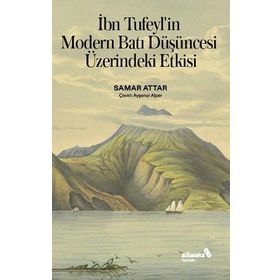 İbn Tufeyl'in Modern Batı Düşüncesi Üzerindeki Etkisi - Samar Attar