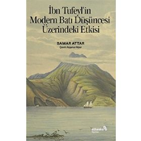 İbn Tufeyl'in Modern Batı Düşüncesi Üzerindeki Etkisi - Samar Attar