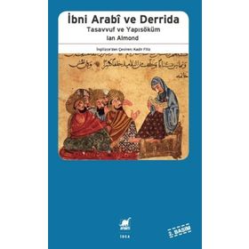 İBNİ ARABI DERRIDA TASAVVUF VE YAPISÖKÜM - IAN ALMOND