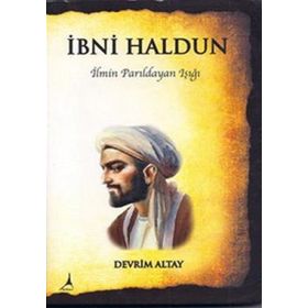 İBNİ HALDUN IŞIĞIN KAYNAĞI DOĞU 4 - İBRAHİM ÜLGER