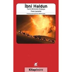 İBNİ HALDUN TARIH BILIMININ DOĞUŞU - YVES LACOSTE