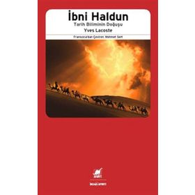 İBNİ HALDUN TARIH BILIMININ DOĞUŞU - YVES LACOSTE