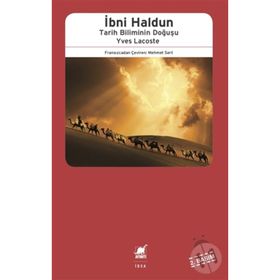 İBNİ HALDUN TARIH BILIMININ DOĞUŞU - YVES LACOSTE