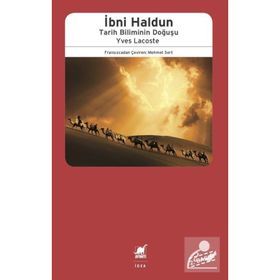 İBNİ HALDUN TARIH BILIMININ DOĞUŞU - YVES LACOSTE