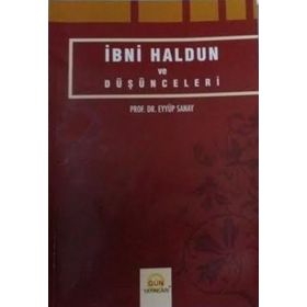 İbni Haldun ve Düşünceleri - Eyyüp Sanay
