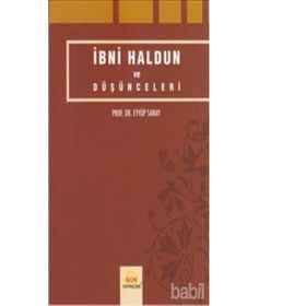 İbni Haldun ve Düşünceleri - Eyyüp Sanay