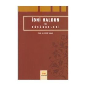 İbni Haldun ve Düşünceleri - Eyyüp Sanay