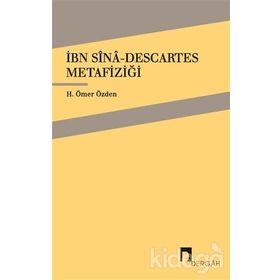 İbni Sina - Descartes Metafiziği - H. Ömer Özden