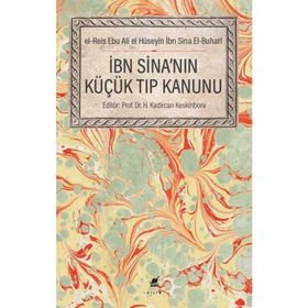 İbni Sina’nın Küçük Tıp Kanunu - H. Kadircan Keskinbora