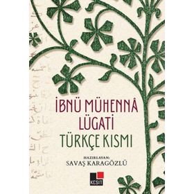 İbnü Mühenna Lügati Türkçe Kısmı - Kesit Yayınları