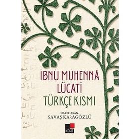 İbnü Mühenna Lügati Türkçe Kısmı - Kesit Yayınları