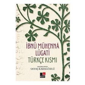 İbnü Mühenna Lügati Türkçe Kısmı - Kesit Yayınları