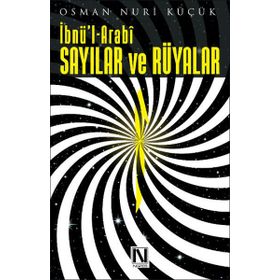 İbnü’l Arabi - Sayılar ve Rüyalar - Osman Nuri Küçük